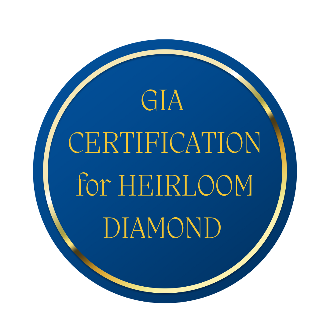 GIA Certification for Heirloom Diamond