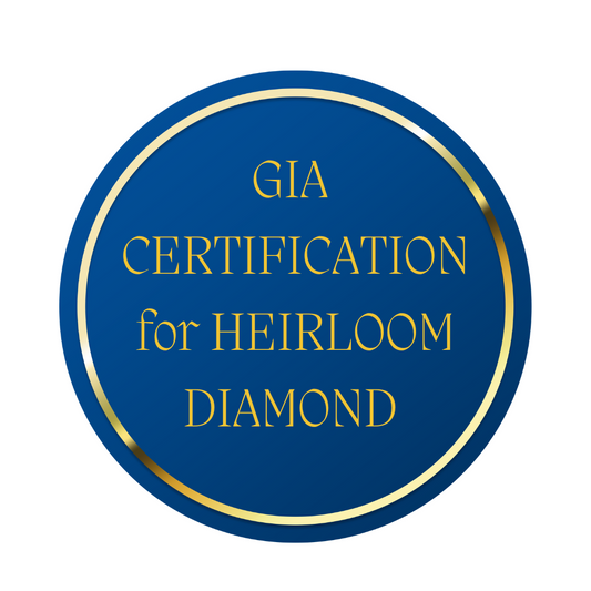 GIA Certification for Heirloom Diamond